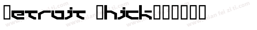 Detroit Thick字体转换